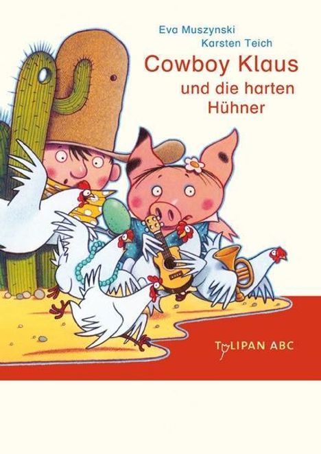 Eva Muszynski: Muszynski, E: Cowboy Klaus und die harten Hühner, Buch