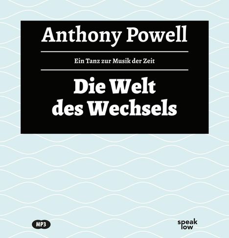 Anthony Powell: Die Welt des Wechsels, CD