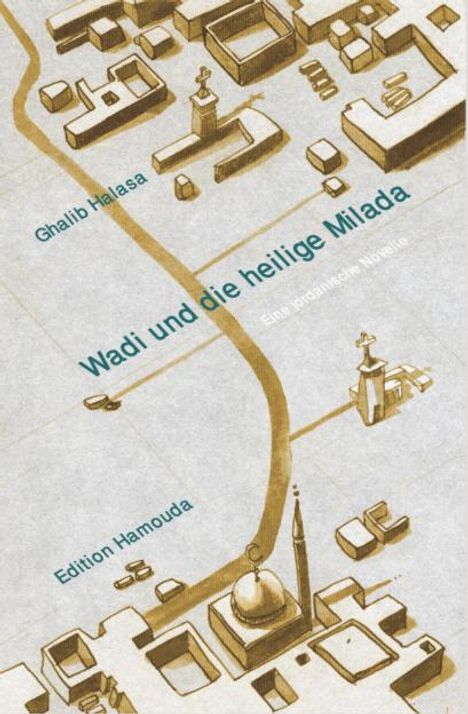 Ghalib Halasa: Wadi und die heilige Milada, Buch