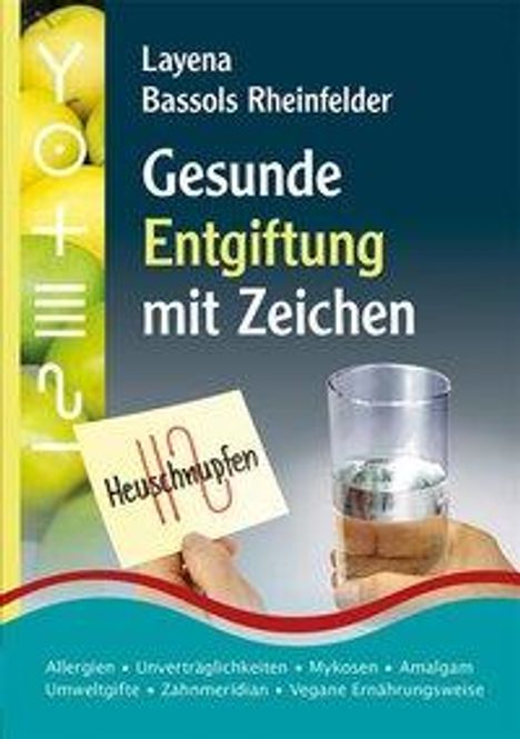Layena Bassols Rheinfelder: Gesunde Entgiftung mit Zeichen. PraNeoHom® - Praxisorientierte Neue Homöopathie, Buch