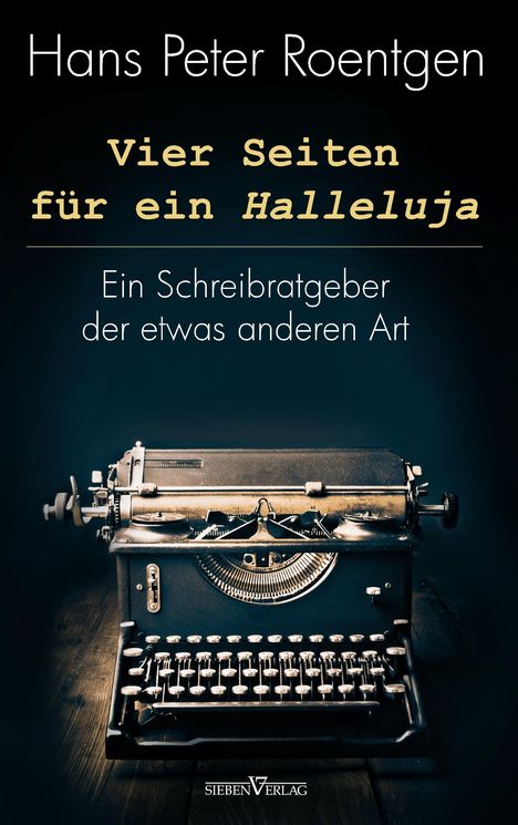 Hans Peter Roentgen: Roentgen, H: Vier Seiten für ein Halleluja, Buch