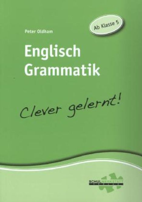 Peter Oldham: Englisch Grammatik - clever gelernt, Buch
