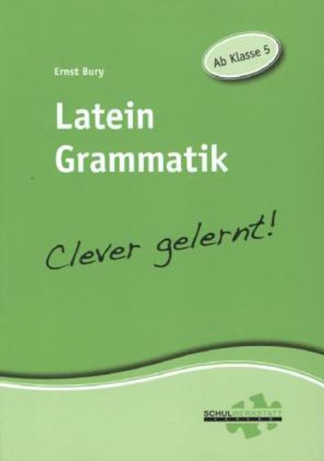 Ernst Bury: Latein Grammatik - clever gelernt, Buch