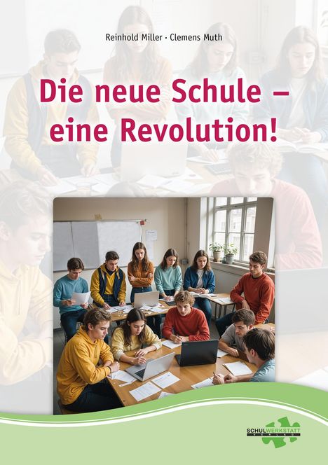 Reinhold Miller: Die neue Schule - eine Revolution, Buch