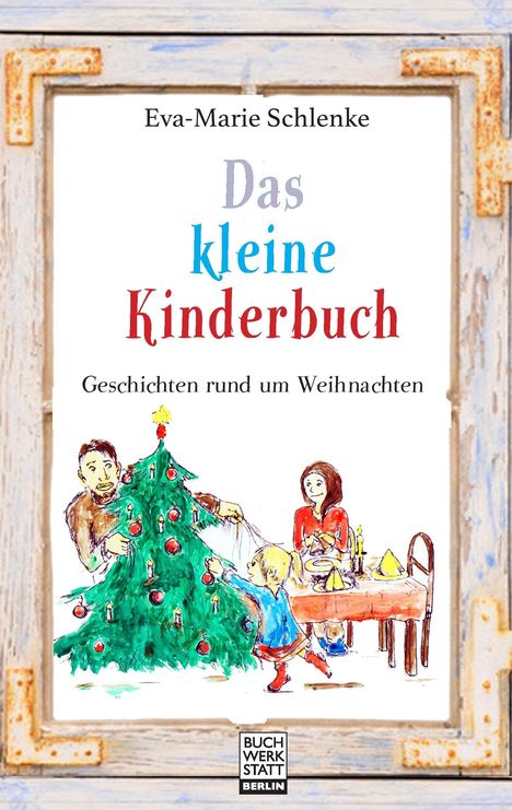 Eva-Marie Schlenke: Das kleine Kinderbuch, Buch