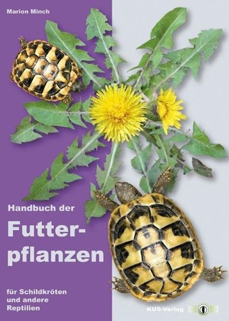 Marion Minch: Handbuch der Futterpflanzen für Schildkröten und andere Reptilien, Buch
