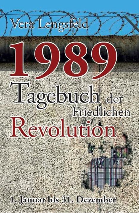 Vera Lengsfeld: 1989, Buch