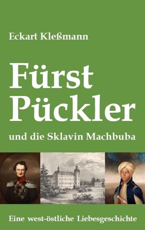 Eckart Kleßmann: Fürst Pückler und die Sklavin Machbuba, Buch