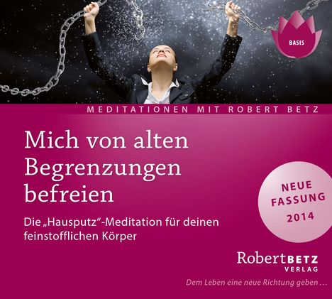 Robert Th. Betz: Mich von alten Begrenzungen befreien. CD, CD