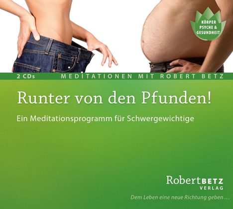 Robert Th. Betz: Runter von den Pfunden!, 2 Audio-CDs, 2 CDs