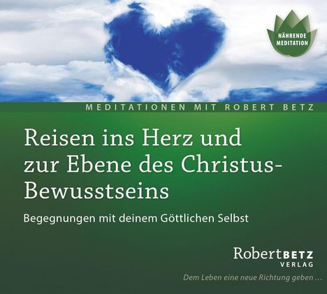 Robert Th. Betz: Reisen ins Herz und zur Ebene des Christus-Bewusstseins, CD