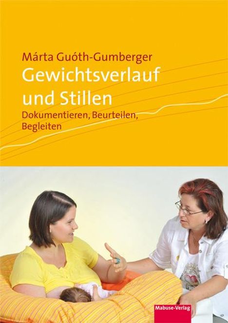 Márta Guóth-Gumberger: Gewichtsverlauf und Stillen, Buch