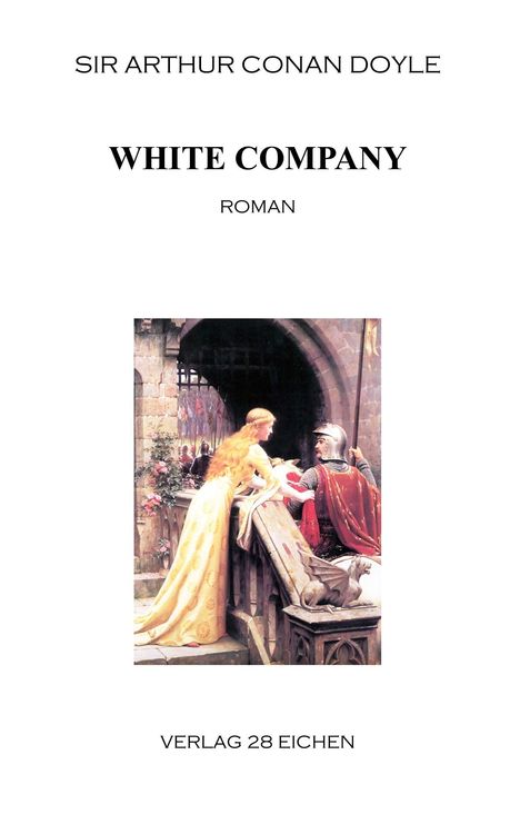 Sir Arthur Conan Doyle: White Company, Buch