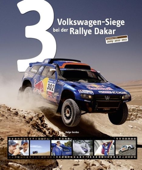 Helge Gerdes: 3 - Volkswagen-Siege bei der Rallye Dakar, Buch