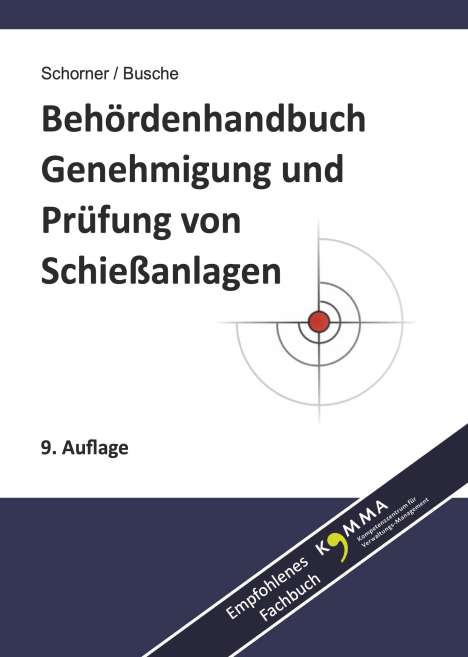 Gerhard Schorner: Behördenhandbuch Genehmigung und Prüfung von Schießanlagen, Buch