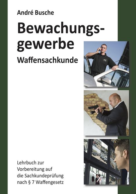 André Busche: Busche, A: Waffensachkunde für Mitarbeiter im Bewachungsgewe, Buch