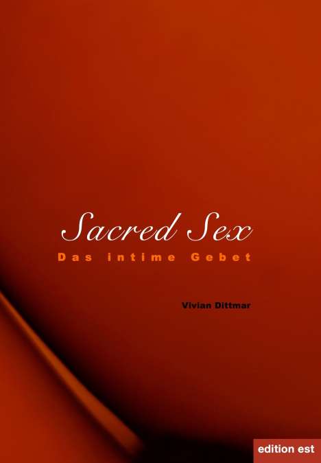 Vivian Dittmar: Sacred Sex, Buch