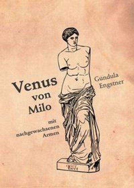 Gundula Engstner: Engstner, G: Venus von Milo, Buch