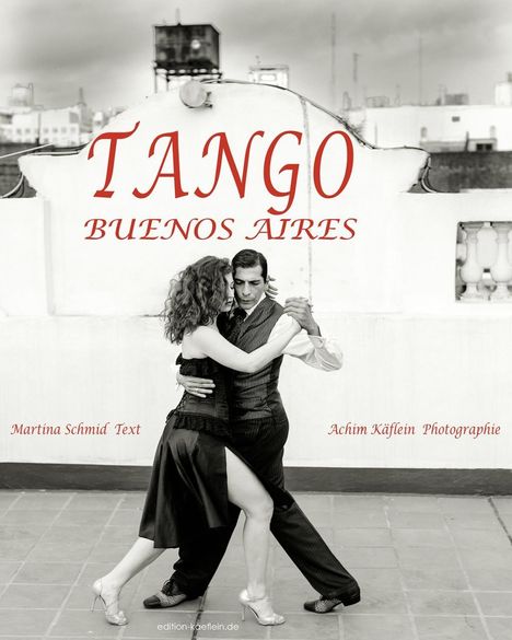 Achim Käflein: Käflein, A: Tango Buenos Aires, Buch