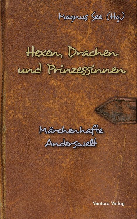 Volker Döch: Hexen, Drachen und Prinzessinnen, Buch