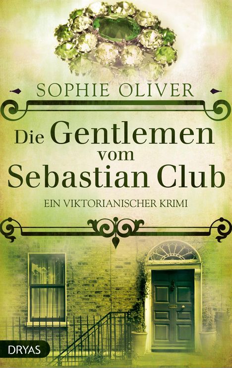 Sophie Oliver: Die Gentlemen vom Sebastian Club, Buch