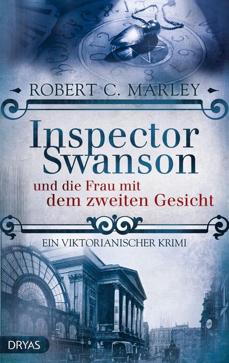 Robert C. Marley: Inspector Swanson und die Frau mit dem zweiten Gesicht, Buch