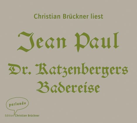 Jean Paul: Dr. Katzenbergers Badereise, 4 CDs