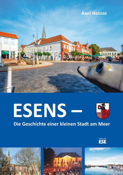 Axel Heinze: Esens -, Buch