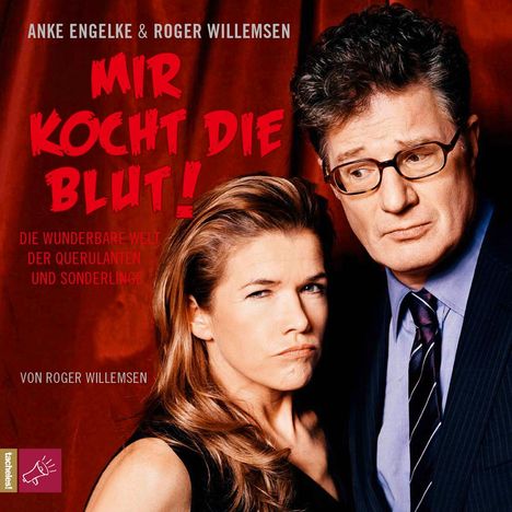 Roger Willemsen (1955-2016): Mir kocht die Blut!, 2 CDs