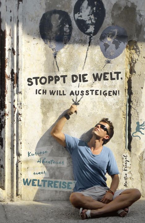 Martin Krengel: Stoppt die Welt, ich will aussteigen!, Buch