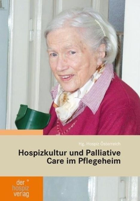 Hospizkultur und Palliative Care im Pflegeheim, Buch