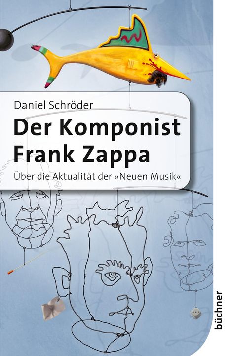 Daniel Schröder: Der Komponist Frank Zappa, Buch