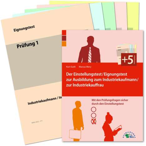Kurt Guth: Der Eignungstest / Einstellungstest zur Ausbildung zum Industriekaufmann / zur Industriekauffrau, Buch