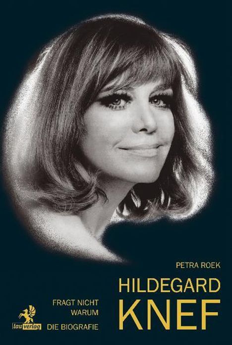 Petra Roek: Fragt nicht warum: Hildegard Knef - Die Biografie, Buch