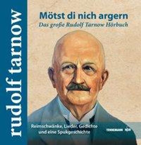 "Möst di nich argern - Das große Rudolf Tarnow Hörbuch." Illustration eines älteren Mannes mit Glatze und Schnurrbart.