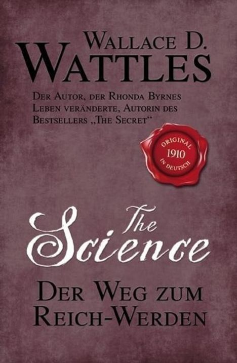 Wallace D. Wattles: The Science - Der Weg zum Reich-Werden, Buch