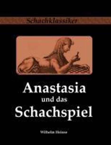 Wilhelm Heinse: Anastasia und das Schachspiel, Buch