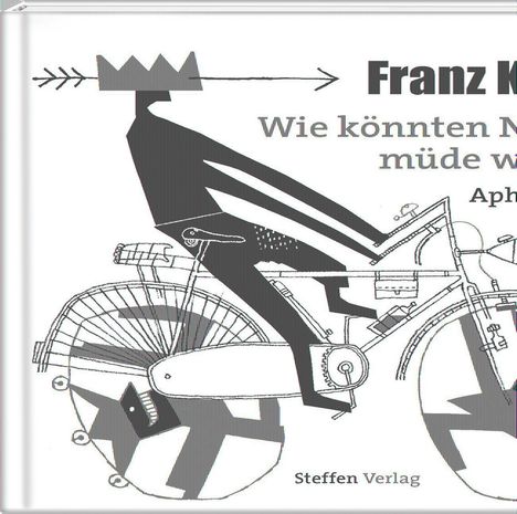 Franz Kafka: Wie könnten Narren müde werden, Buch