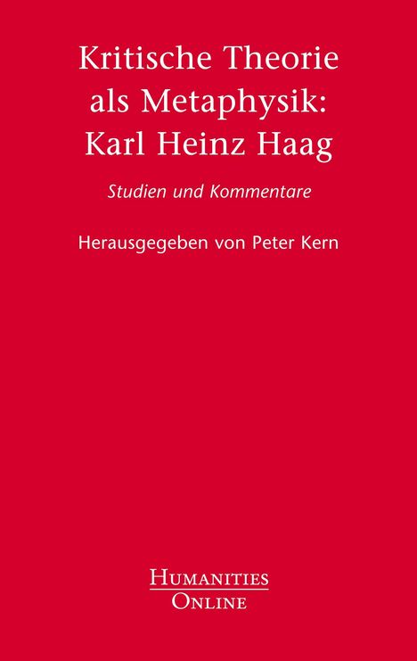 Kritische Theorie als Metaphysik: Karl Heinz Haag, Buch