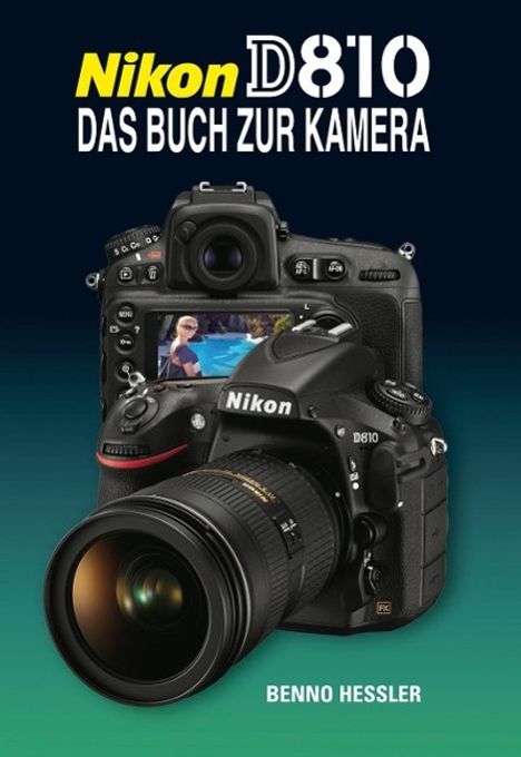 Benno Hessler: Nikon D810, Buch