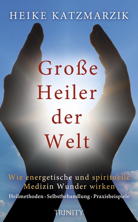 Heike Katzmarzik: Katzmarzik, H: Große Heiler der Welt, Buch