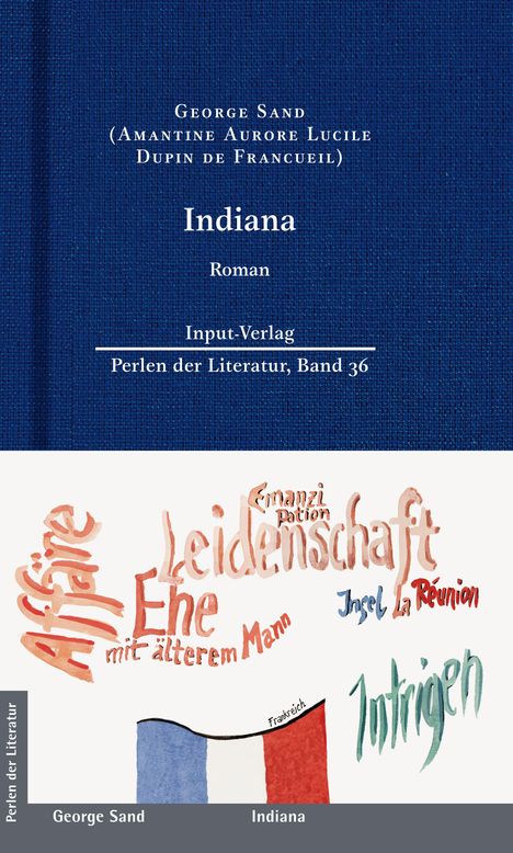 Titel: Indiana von George Sand, Input-Verlag, Perlen der Literatur, Band 36; Illustration mit französischer Flagge.