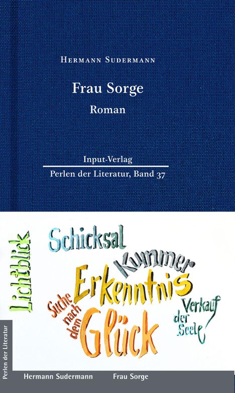 "Hermann Sudermann, Frau Sorge, Roman, Input-Verlag, Perlen der Literatur, Band 37." Darunter Worte wie "Glück" und "Kummer".