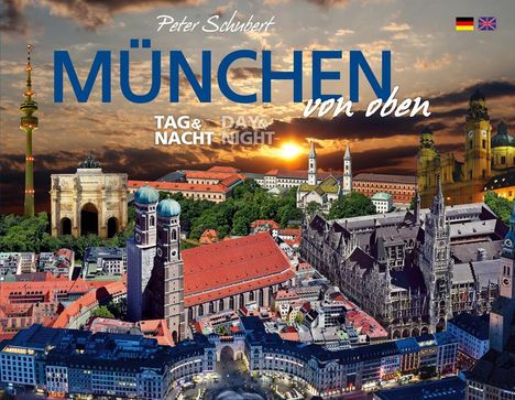 Peter Schubert: München von oben - Tag & Nacht, Buch