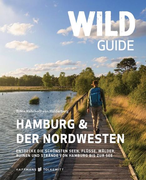 Nehrhoff von Holderberg Björn: Wild Guide Hamburg &amp; der Nordwesten, Buch