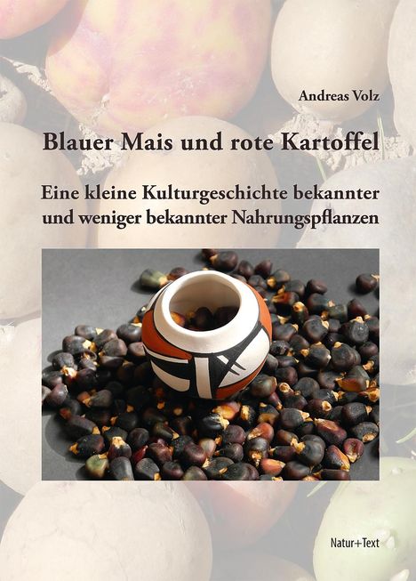 Andreas Volz: Blauer Mais und rote Kartoffel, Buch