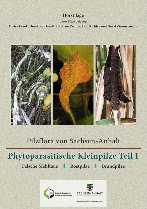 Horst Jage: Pilzflora von Sachsen-Anhalt - Phytoparasitische Kleinpilze, Buch