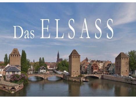 Das Elsass - Ein Bildband, Buch