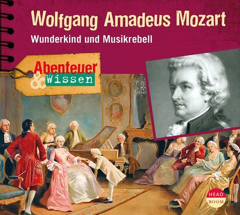 Ute Welteroth: Abenteuer &amp; Wissen: Wolfgang Amadeus Mozart, CD