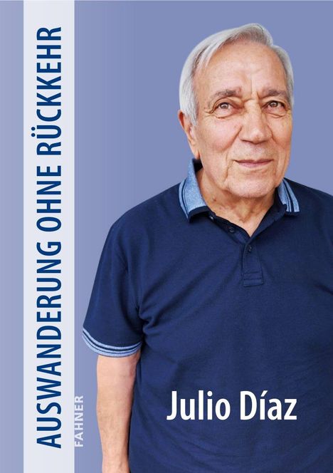 Julio Diaz: Auswanderung ohne Rückkehr, Buch